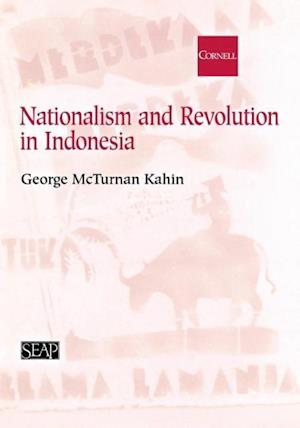 Nationalism and Revolution in Indonesia