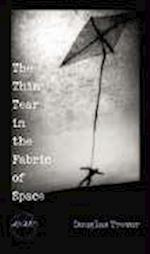 The Thin Tear in the Fabric of Space