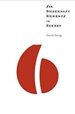 Six Modernist Moments in Poetry