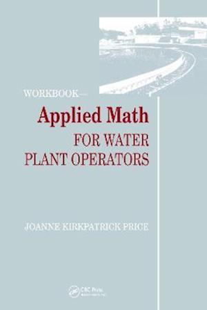 Applied Math for Water Plant Operators - Workbook