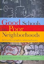 Good Schools Poor Neighborhoods