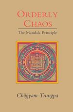 Orderly Chaos, The Mandala Principle