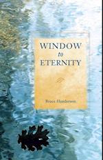 Window to Eternity