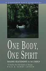 One Body, One Spirit: Building Relationships in the Church