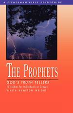 The Prophets: God's Truth Tellers