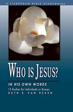 Who is Jesus?: In His Own Words