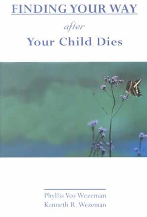 Finding Your Way After Your Child Dies