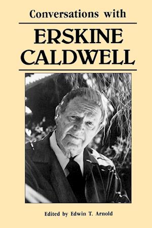 Conversations with Erskine Caldwell