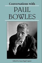 Conversations with Paul Bowles