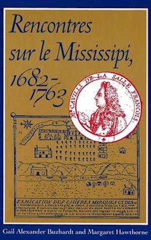 Rencontres Sur Le Mississipi, 1682-1763