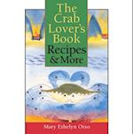 Crab Lover's Book: Recipes & More 