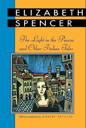 The Light in the Piazza and Other Italian Tales