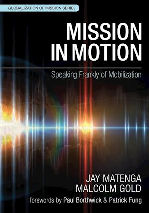 Mission in Motion: Speaking Frankly of Mobilization