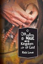 Muslims, Magic and the Kingdom of God: Church Planting Among Folk Muslims 