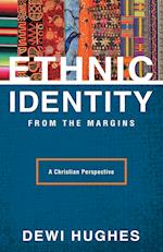 Ethnic Identity from the Margins: A Christian Perspective 
