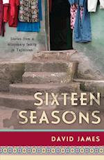 Sixteen Seasons: Stories From a Missionary Family in Tajikistan 