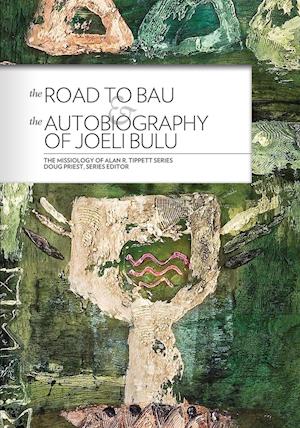 The Road to Bau and the Autobiography of Joeli Bulu