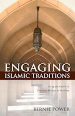 Engaging Islamic Traditions: Using the Hadith in Christian Ministry to Muslims 