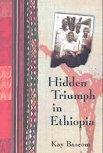 Hidden Triumph in Ethiopia