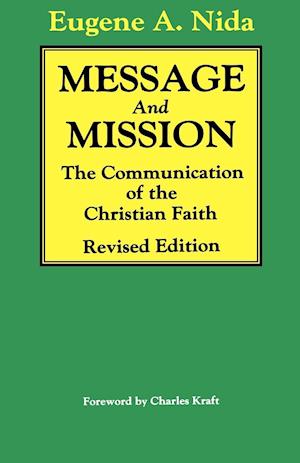 Message and Mission: The Communication of the Christian Faith Revised Edition