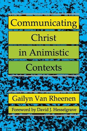 Communicating Christ in Animistic Contexts