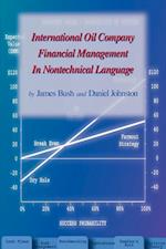 Bush, J:  International Oil Company Financial Management in