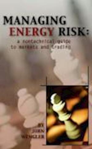 Wengler, J:  Managing Energy Risk