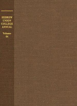 Hebrew Union College Annual Volume 64