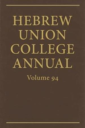 Hebrew Union College Annual Vol. 94 (2023)