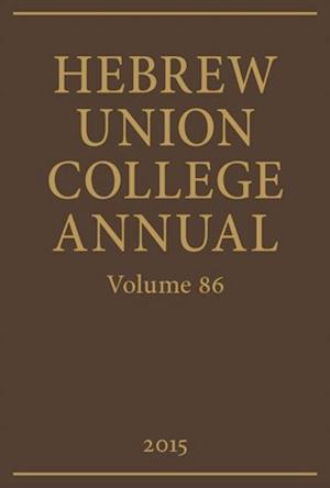 Hebrew Union College Annual Volume 86