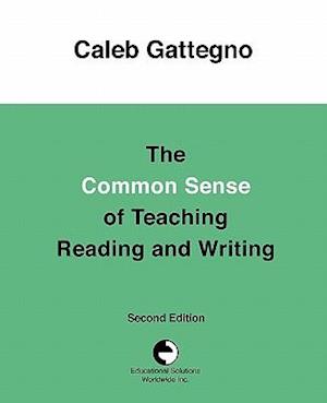 The Common Sense of Teaching Reading and Writing