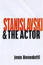 Stanislavski and the Actor: The Method of Physical Action 