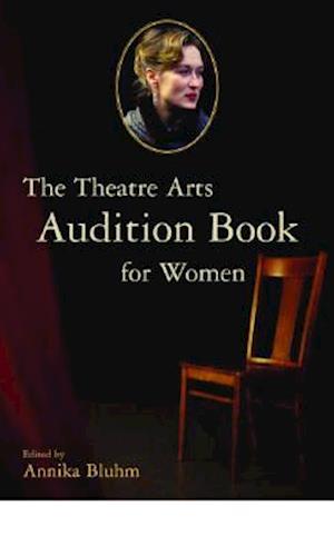 The Theatre Arts Audition Book for Women