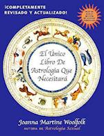 El Unico Libro de Astrologia Que Necesitara