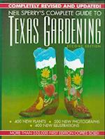 Neil Sperry's Complete Guide to Texas Gardening, 2nd Edition