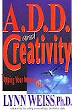 A.D.D. and Creativity