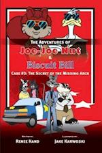 Joe-Joe Nut and Biscuit Bill Case #3