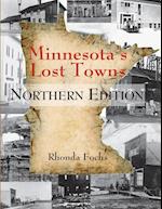 Minnesota's Lost Towns Northern Edition