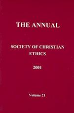 Annual of the Society of Christian Ethics 2001