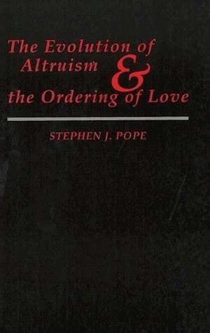 The Evolution of Altruism and the Ordering of Love