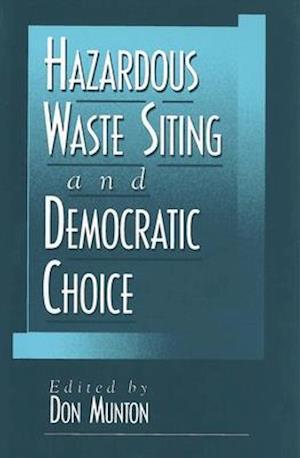 Hazardous Waste Siting and Democratic Choice