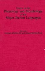 Issues in the Phonology and Morphology of the Major Iberian Languages
