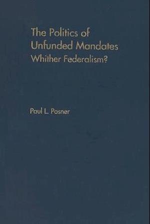 The Politics of Unfunded Mandates