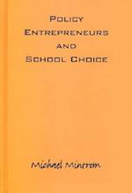 Policy Entrepreneurs and School Choice