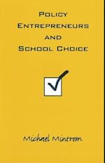 Policy Entrepreneurs and School Choice