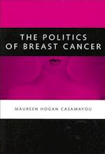 The Politics of Breast Cancer