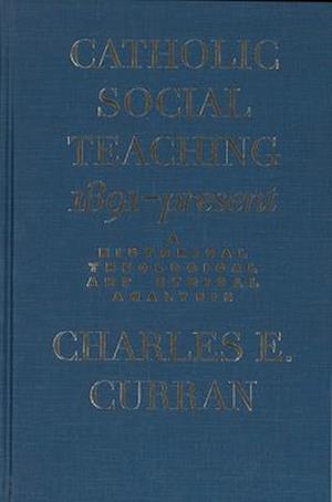 Catholic Social Teaching, 1891-Present