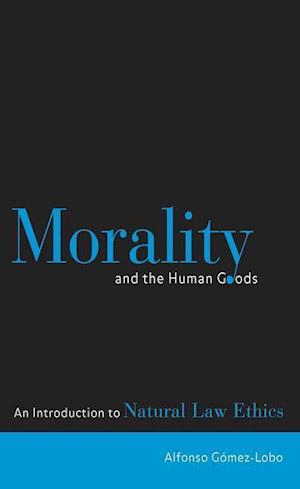 Morality and the Human Goods