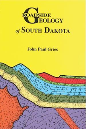 Roadside Geology of South Dakota