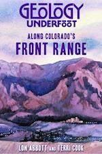 Geology Underfoot Along Colorado's Front Range